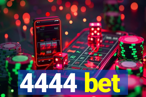 4444 bet